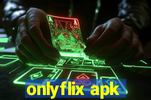 onlyflix apk